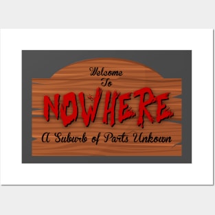 Welcome To Nowhere Posters and Art